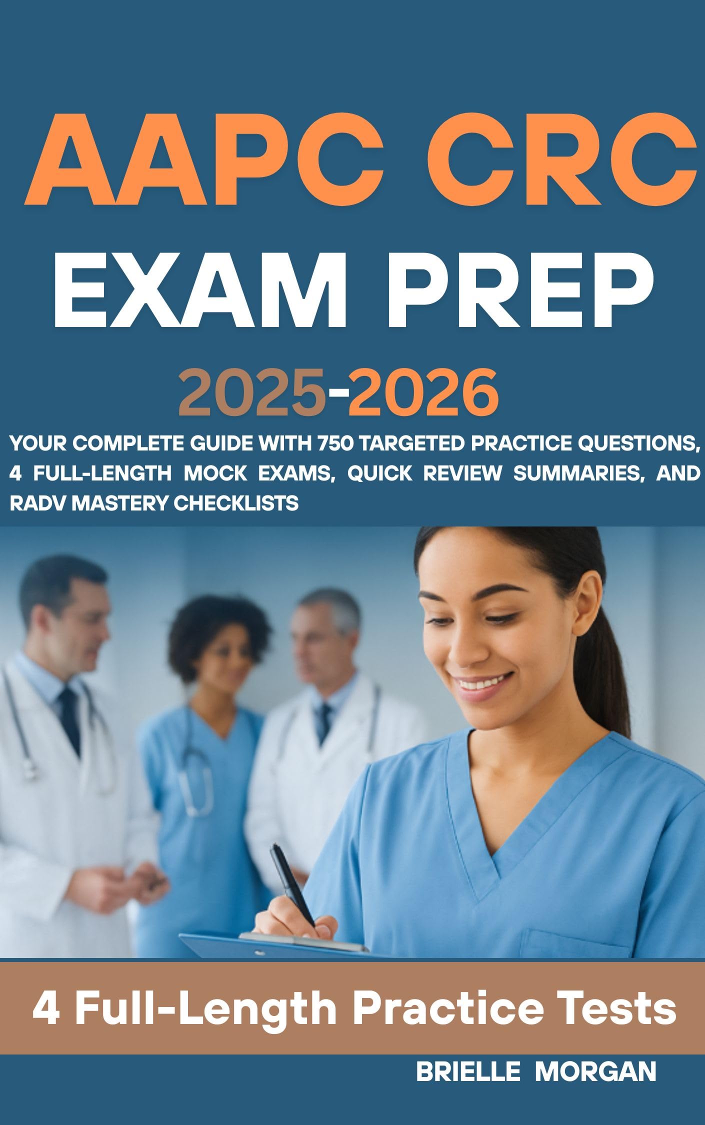 AAPC CRC 2025-2026 Exam Prep: Your Complete Guide with 750 Targeted Practice Questions, 4 Full-Length Mock Exams, Quick Review Summaries, and RADV Mastery Checklists (Medical Study Guides)