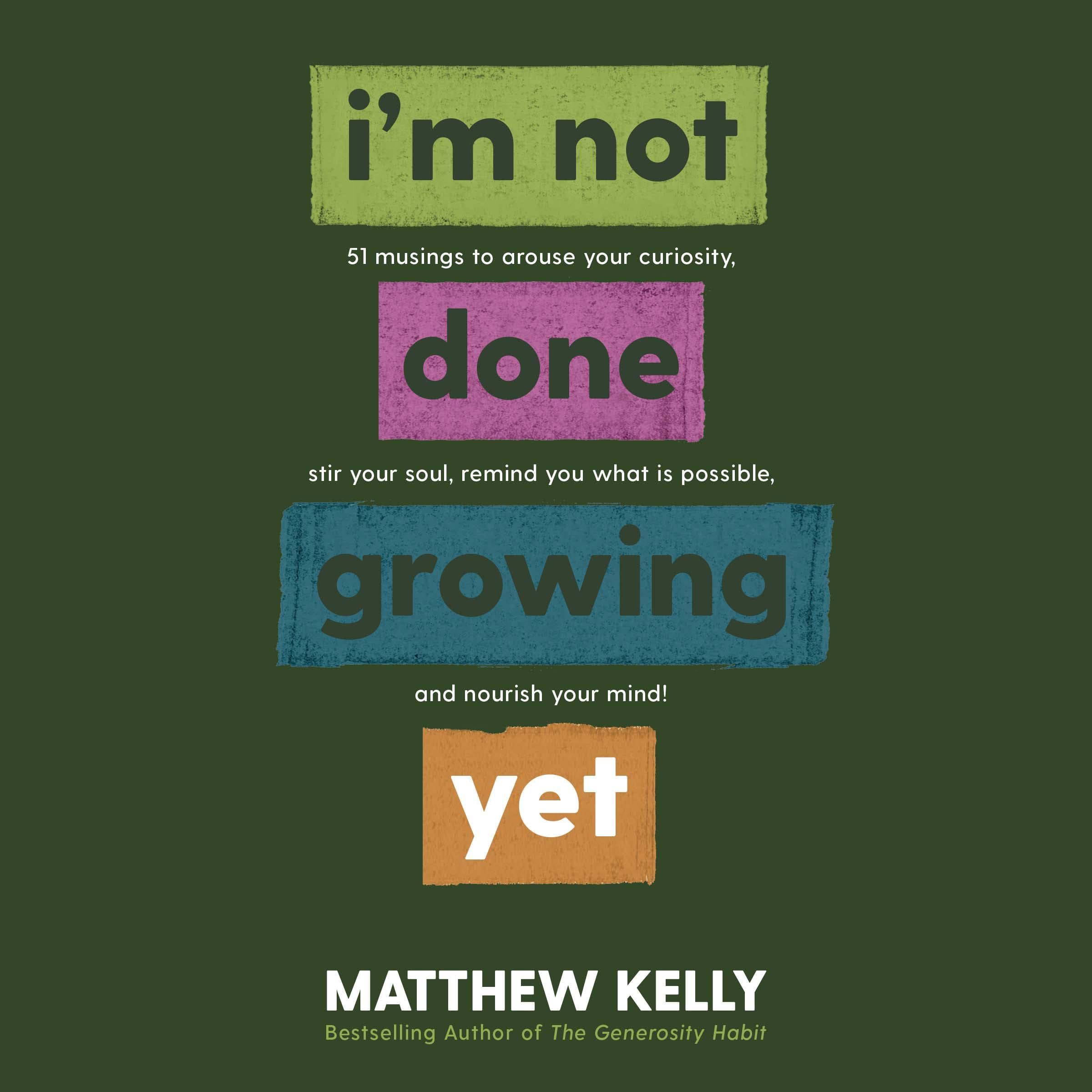 Cover art for I'm Not Done Growing Yet