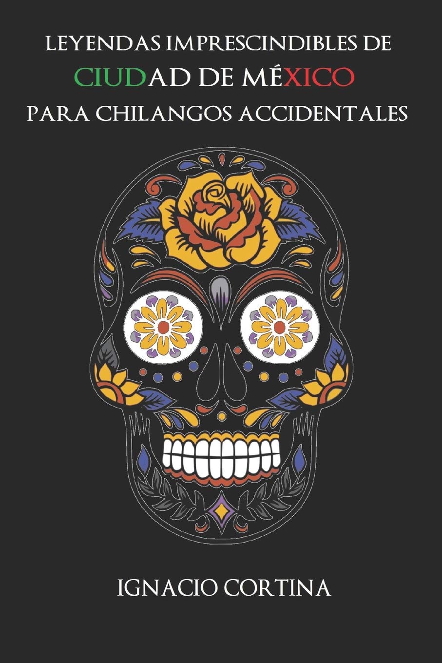 Leyendas imprescindibles de Ciudad de México para chilangos accidentales