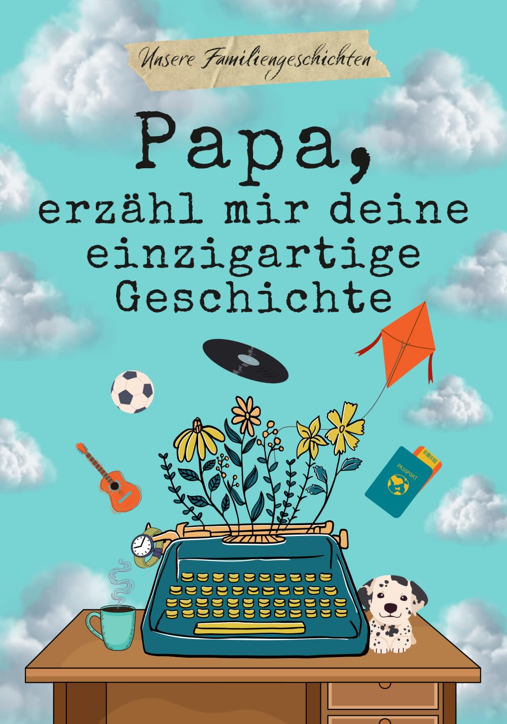 Papa, erzähl mir deine einzigartige Geschichte: Geschenkbuch für Papa | Erinnerungsbuch zum Ausfüllen, um von seinem Leben zu erzählen.