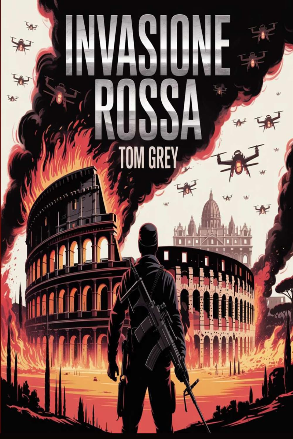 Invasione rossa: L'Italia nel vortice della guerra globale: un thriller geopolitico