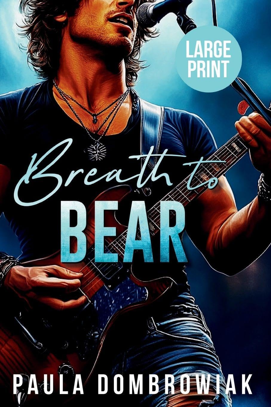 Breath to Bear (Large Print): A Steamy, Rock Star Romance (Large Print): 2 (Blood and Bone)