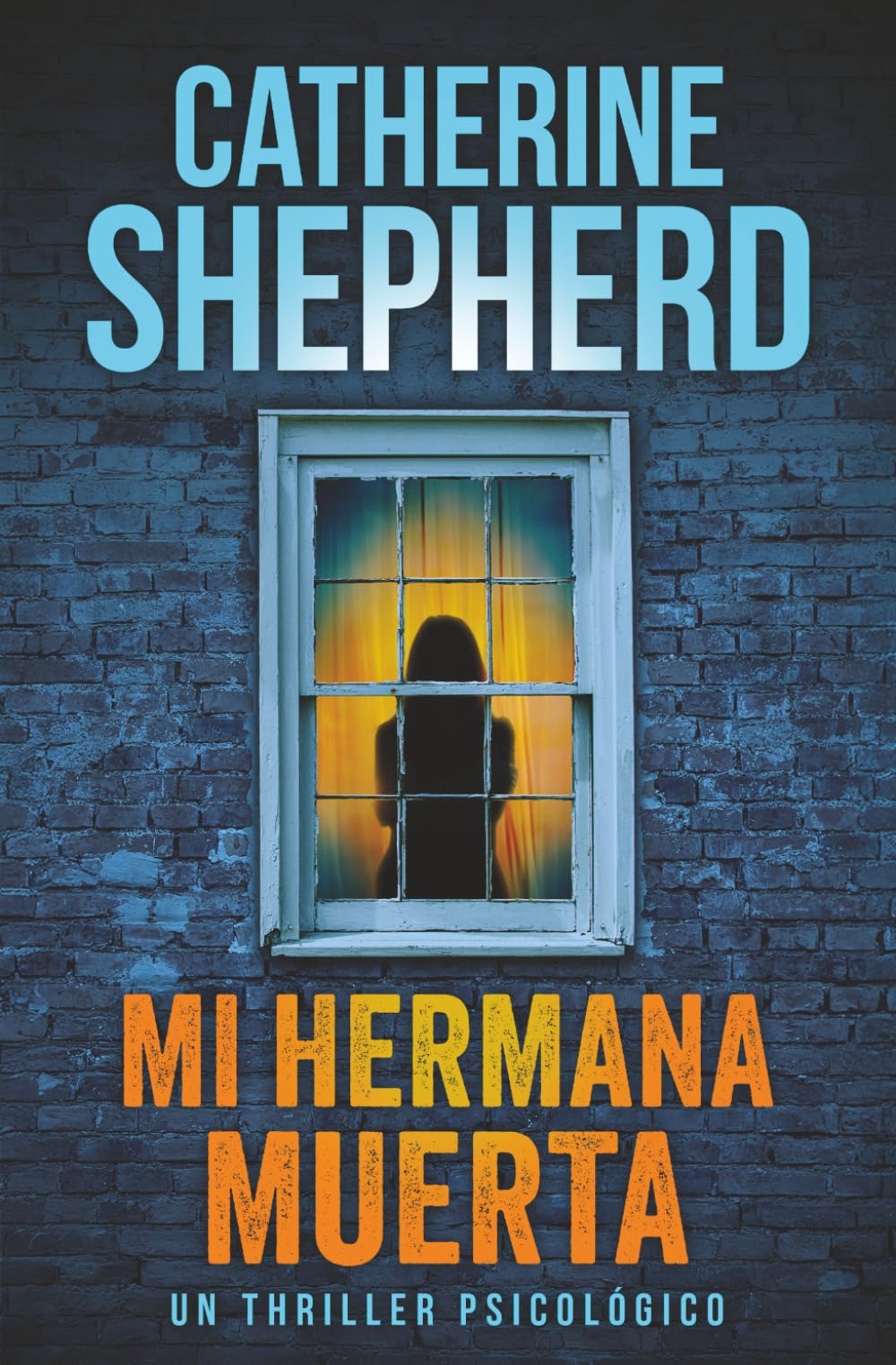 Mi hermana muerta: Un thriller psicológico