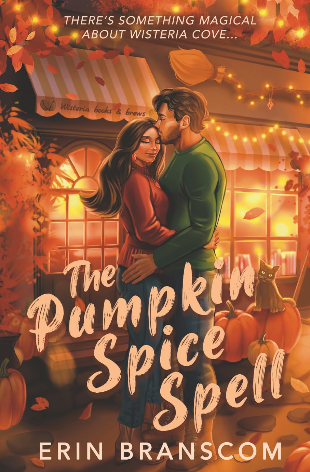 The Pumpkin Spice Spell: A Small Town Cozy Romcom (Wisteria Cove)
