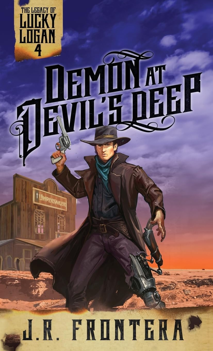 Demon at Devil's Deep: A Post-Apocalyptic Western Adventure: 4 (The Legacy of Lucky Logan)