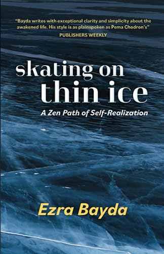 Skating on Thin Ice A Zen Path of Self-Realization