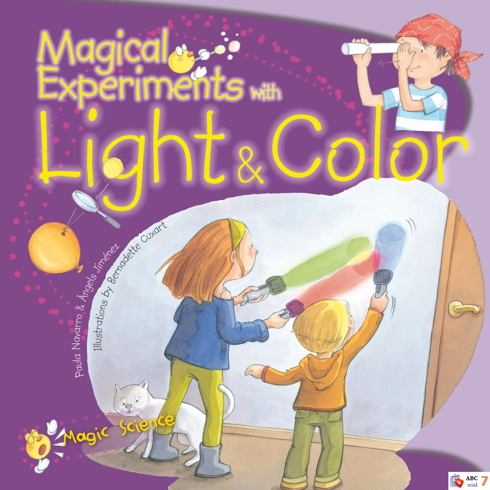 Magical Experiments With Light & Color (Magic Science)