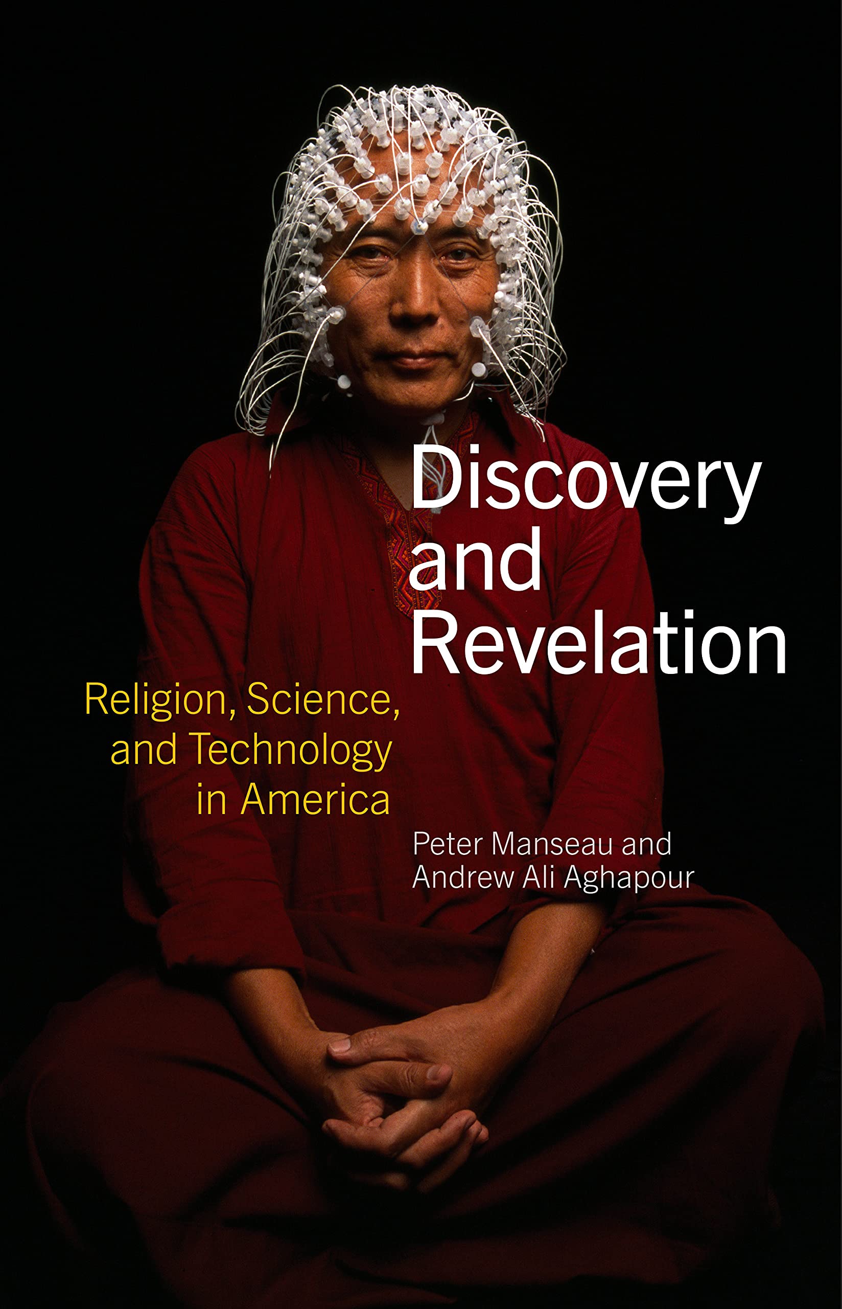 Discovery and Revelation: Religion, Science, and Making Sense of Things