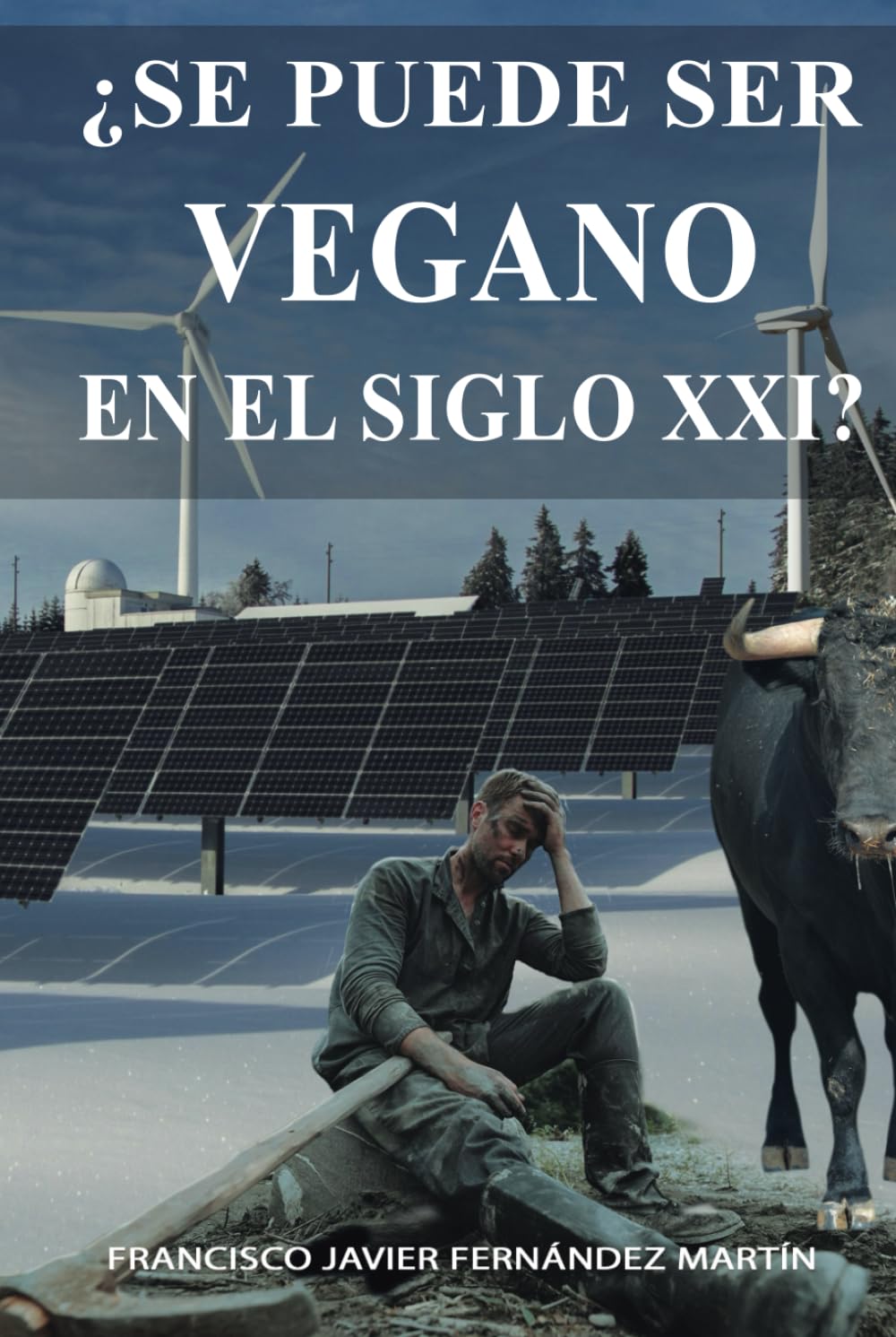 ¿Se puede ser vegano en el Siglo XXI?