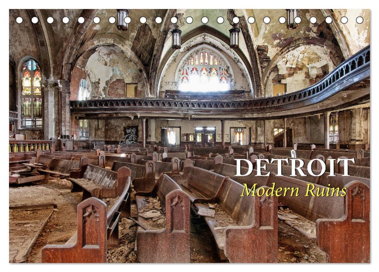 Detroit - Modern Ruins (Tischkalender 2026 DIN A5 quer), CALVENDO Monatskalender: Verlassene Orte in Detroit
