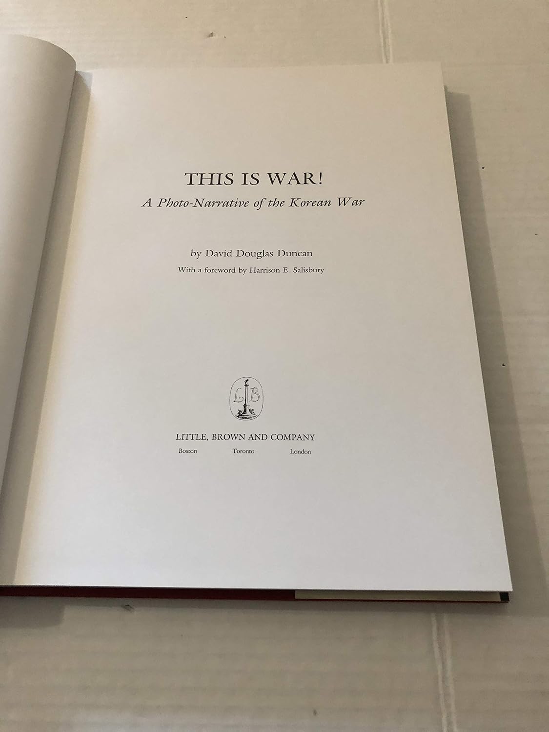 This Is War!: A Photo-Narrative of the Korean War
