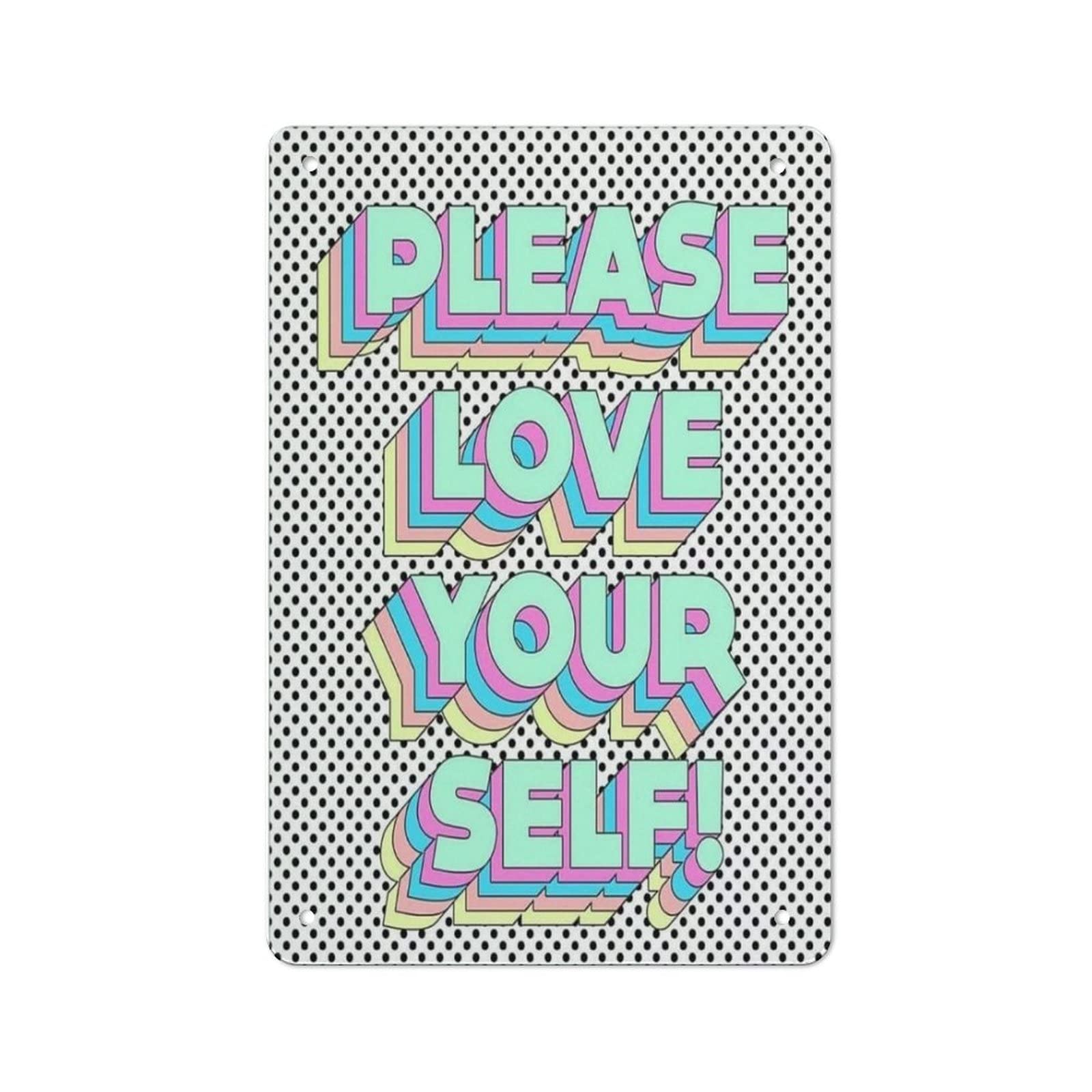 AOOEDM Please Love Your Self Wall Metal Tin Sign for Home Bar Pub Kitchen Wall Art Deocr Man Cave Vintage Metal Sign Poster Plaque Signs Quotes Sign