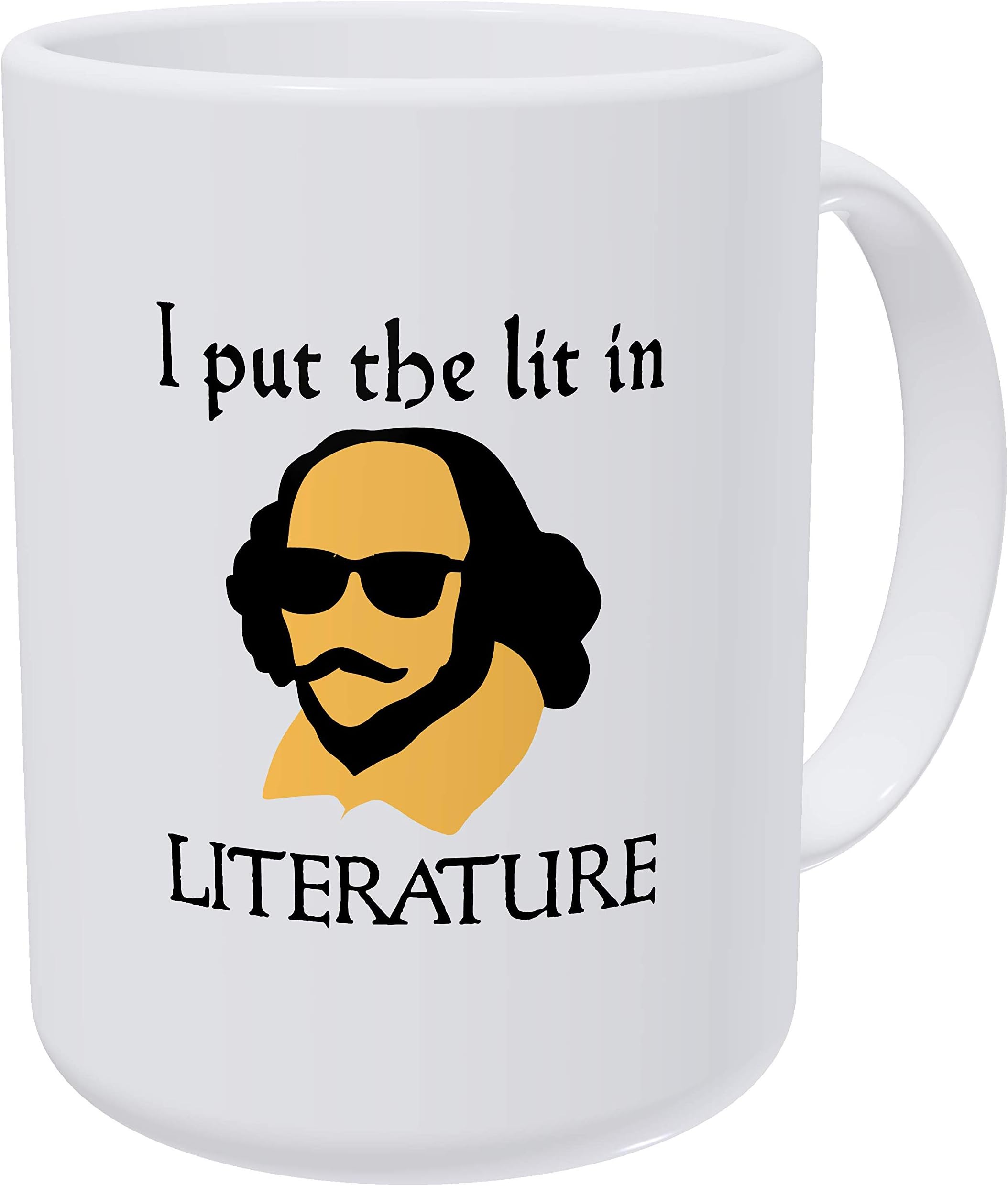 Willcallyou I Put the Lit in Literature, Shakespeare English Teacher 15 Ounces Double Side Printed Funny White Coffee Mug