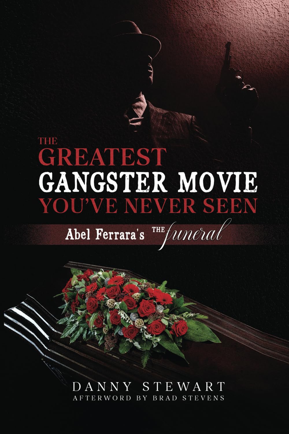 The Greatest Gangster Movie You’ve Never Seen: Abel Ferrara’s The Funeral