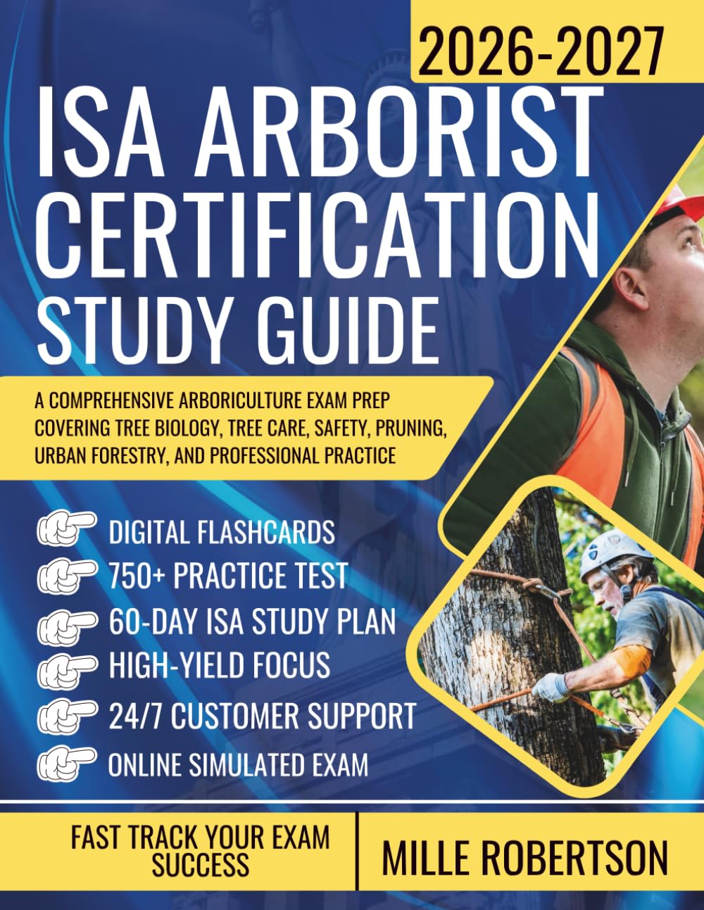 ISA Arborist Certification Study Guide: A Comprehensive Arboriculture Exam Prep Covering Tree Biology, Tree Care, Safety, Pruning, Urban Forestry, and Professional Practice