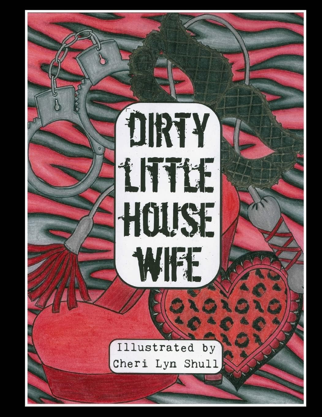 Dirty Little House Wife: Adult Coloring Book Paperback โ 13 July 2016