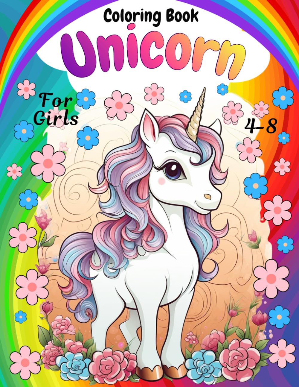 Unicorn Coloring Book For Girls 4-8: 48+ Unique and Exciting Unicorn Coloring Pages