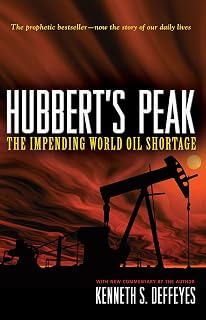 Hubbert's Peak: The Impending World Oil Shortage - New Edition