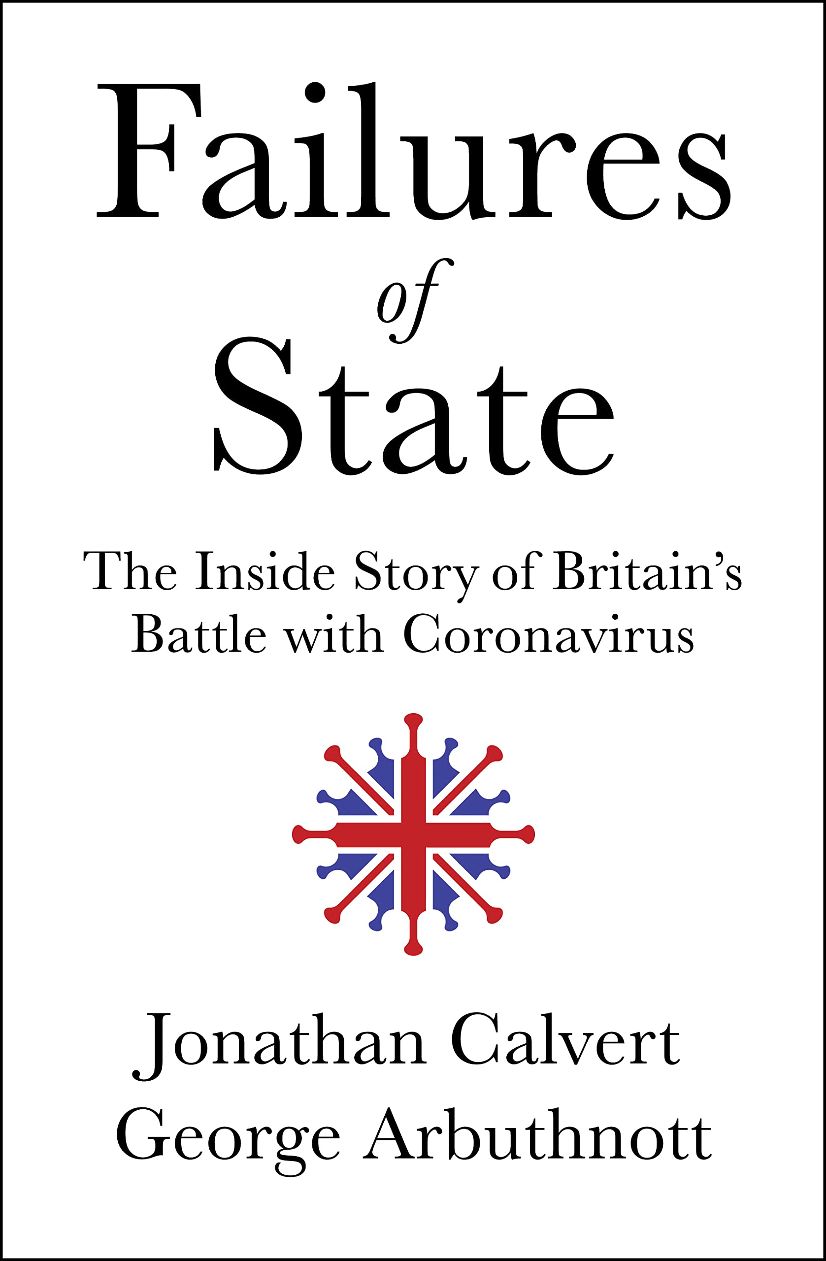 Buy Failures of State: The Inside Story of Britain’s Battle with Coronavirus — BookShops.in