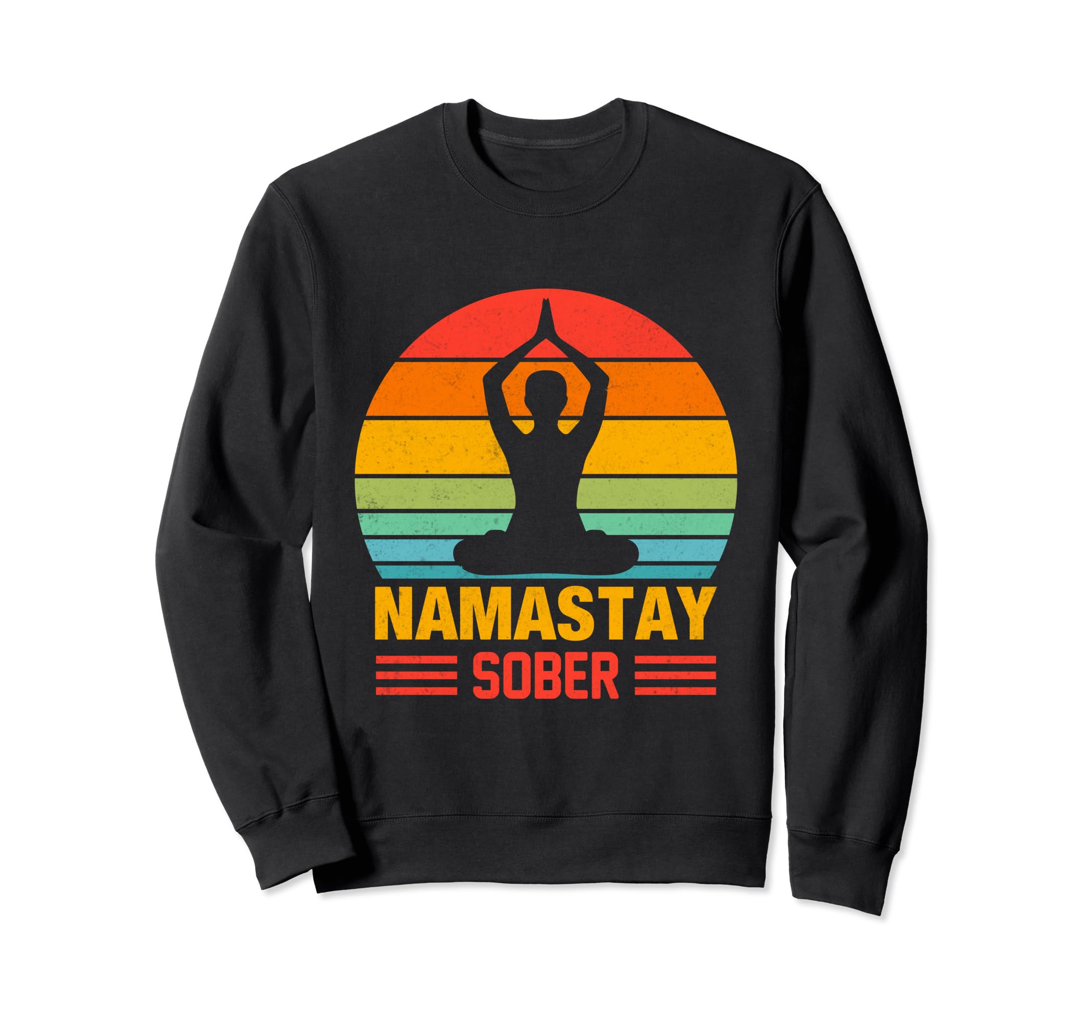 Yoga Meditate Exhale Inhale Tipsy Drinking Namastay Sober Sweatshirt