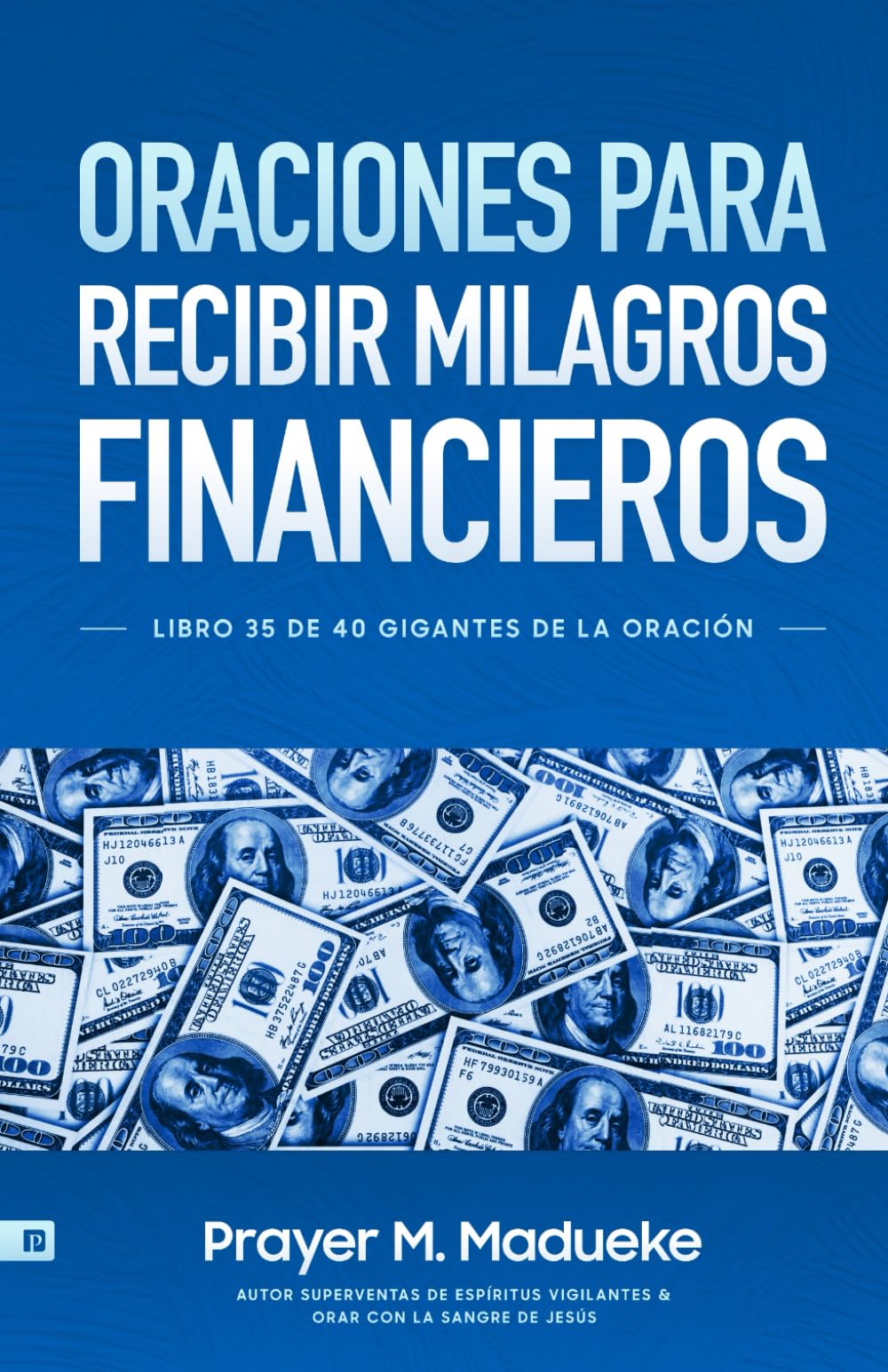 Independently Published Oraciones Para Recibir Milagros Financieros