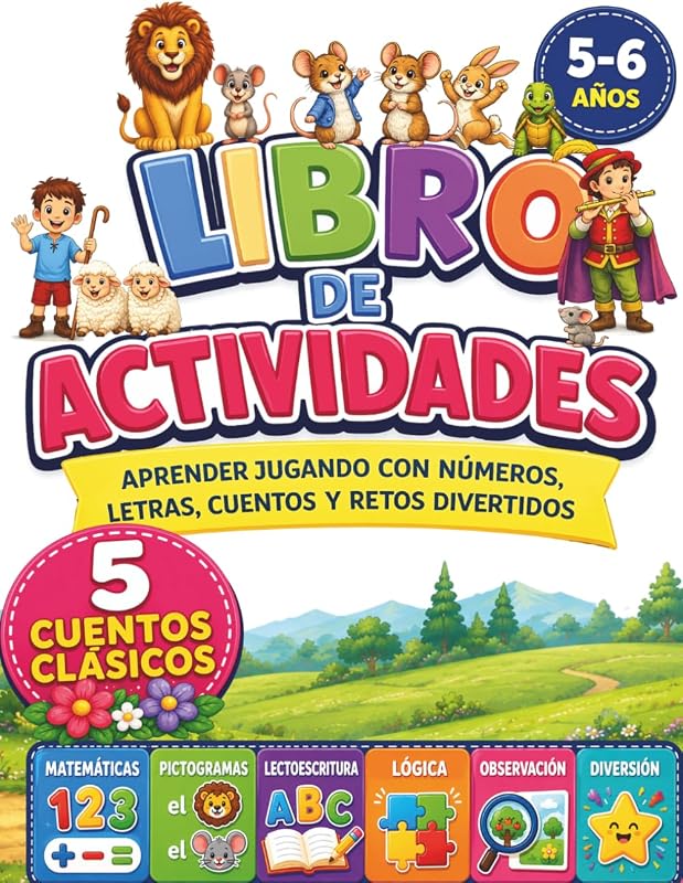LIBRO DE ACTIVIDADES para niños de 5 y 6 años con 80 actividades.: Aprender jugando con números, letras, cuentos y retos divertidos. Matematica, ... Observación y Diversión. (Spanish Edition)