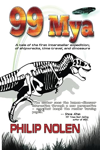 99 Mya The strange tale of the first interstellar expedition of shipwrecks, time travel, and dinosaurs