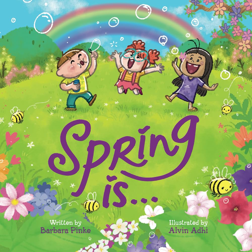 Spring is... An Early Reader Picture Book for Toddlers and Kids: Fun and Educational Rhyming Read Aloud for the Whole Family (Rhyme in Time)