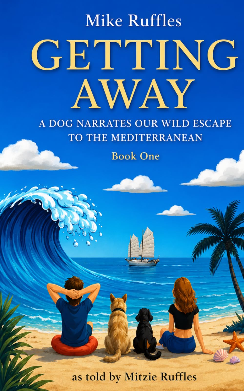 Getting Away: Freedom, Lifestyle, Peace of Mind - A Memoir (The Getting Away Series)