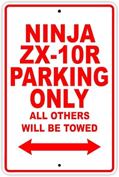 Kawasaki Ninja ZX-10R Parking Only All Others Will Be Towed Motorcycle Bike Super Bike Scooter Novelty Garage Aluminum 8"x12" Sign Plate