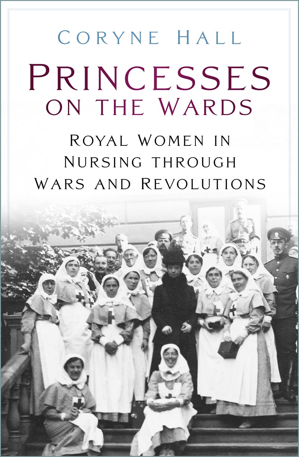 Princesses on the Wards: Royal Women in Nursing, Hall, Hall,^*