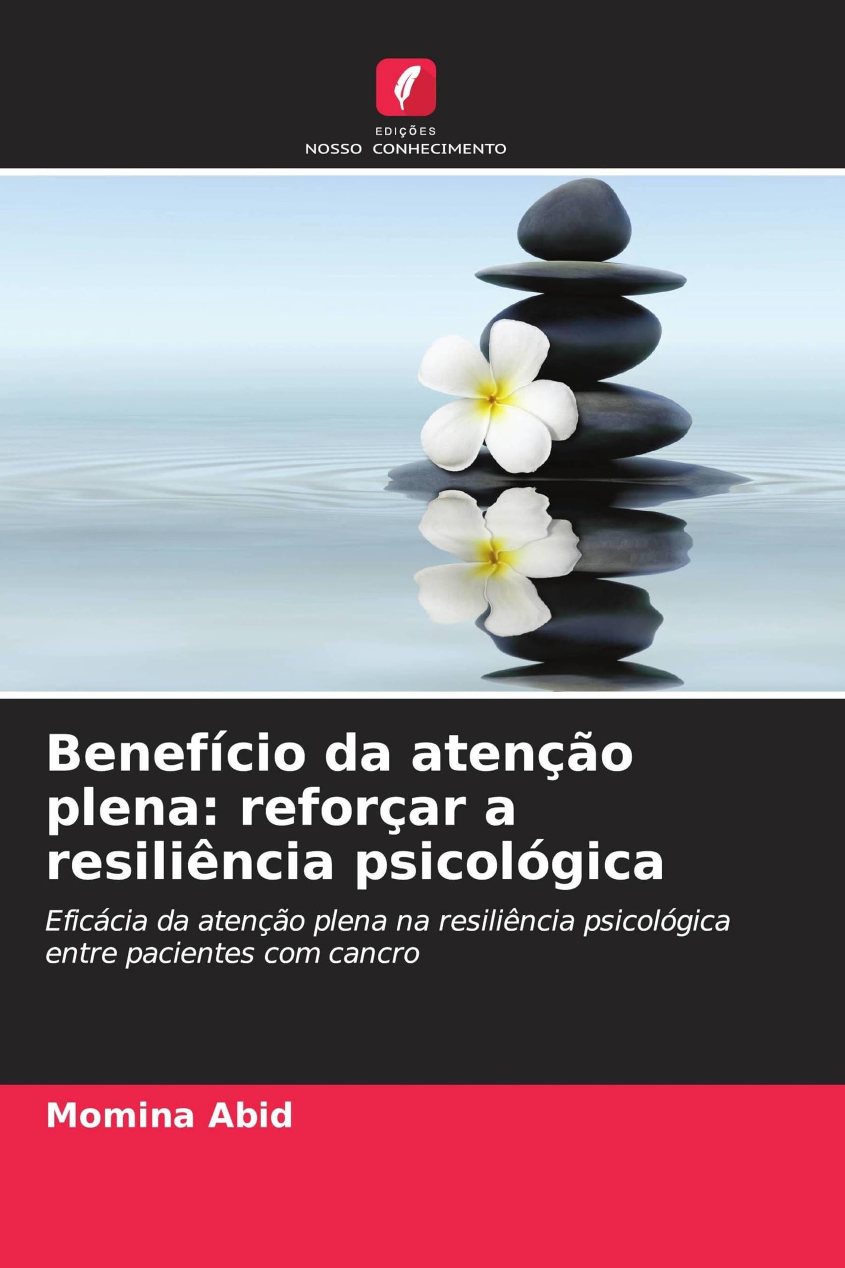 Benefício da atenção plena: reforçar a resiliência psicológica
