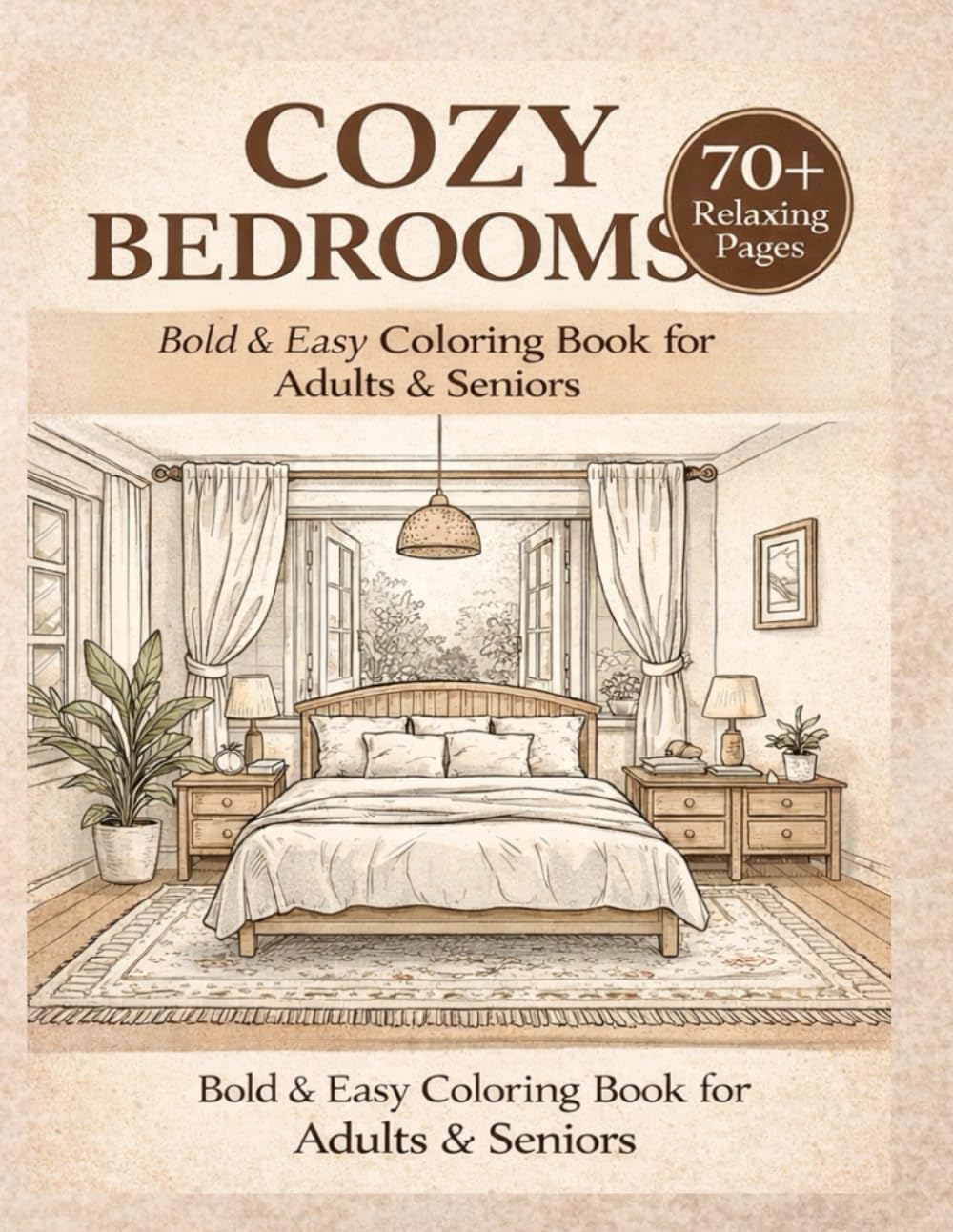 Cozy Bedrooms Coloring Book for Adults & Seniors: Bold & Easy Relaxing Bedroom Interiors for Stress Relief