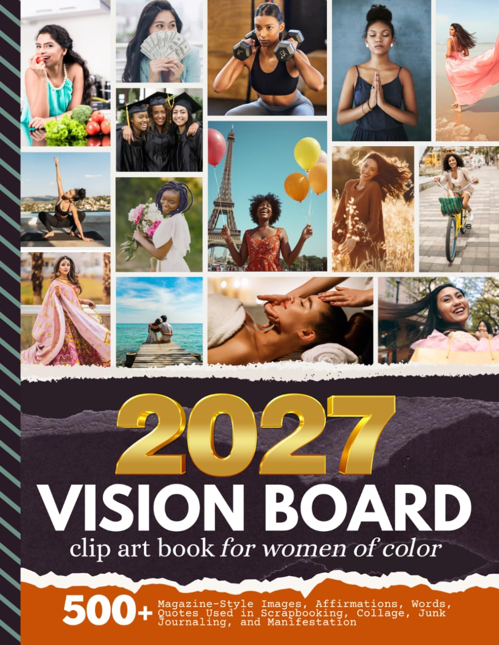 2027 Vision Board Clip Art Book For Women of Color: Aesthetic Collection with 500+ Magazine-Style Images, Affirmations, Words, Quotes Designed to ... Manifestation (Women’s Vision Boards)