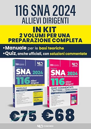 Concorso 116 allievi dirigenti SNA 2024. Manuale per la preparazione al concorso + Quiz commentati e batterie di simulazioni per la prova preselettiva
