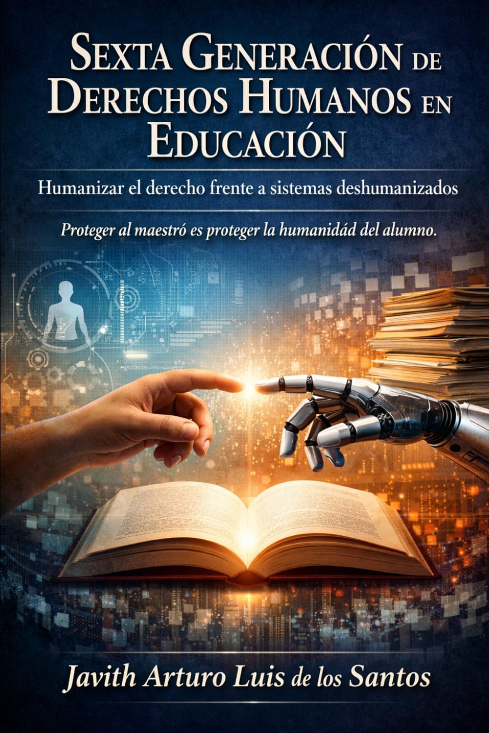 La Sexta Generación de Derechos Humanos en Educación: Humanizar el derecho frente a sistemas deshumanizados