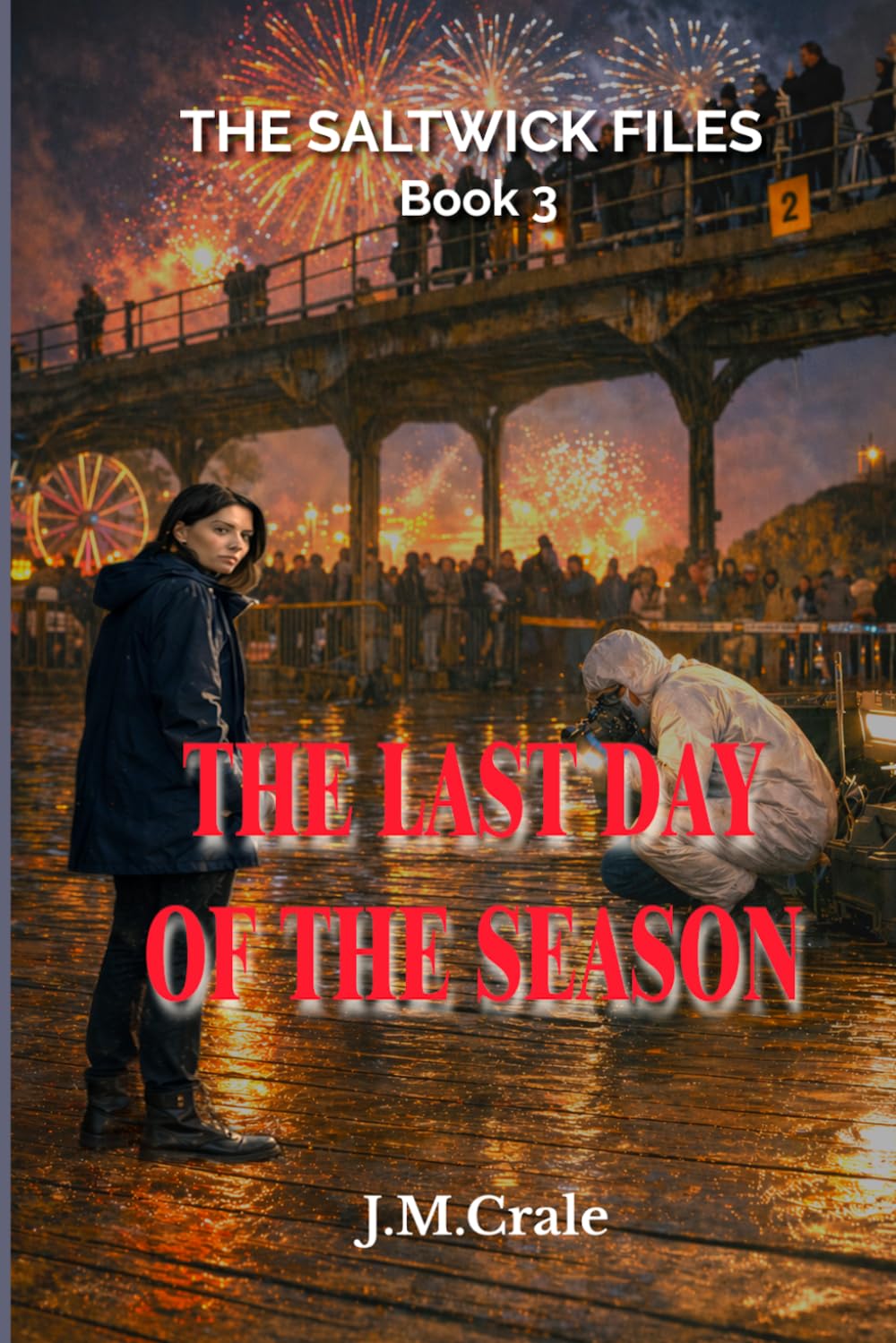 The Saltwick Files Book 3: The Last Day Of The Season