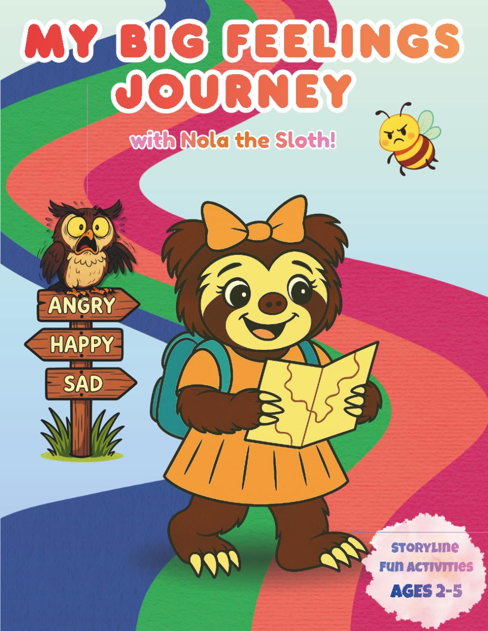 My Big Feelings Journey with Nola the Sloth: A Rhyming Emotions Story & Activity Book for Kids Ages 2-5: Build Social-Emotional Intelligence and ... (Little Big Adventures with Nola the Sloth)