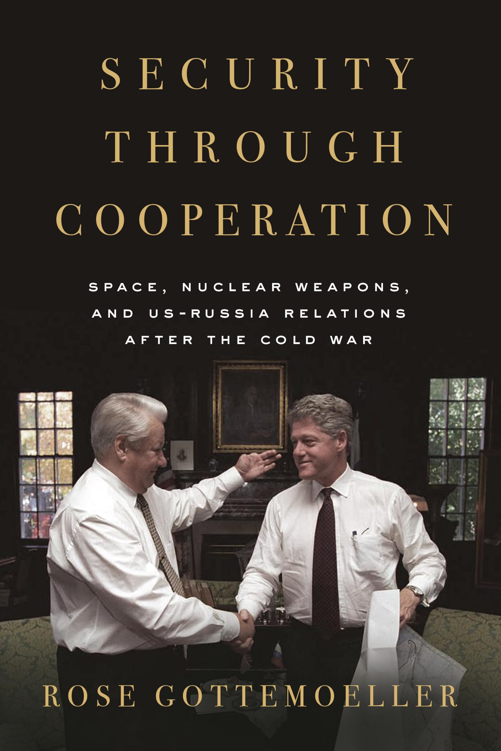 Security Through Cooperation: Space, Nuclear Weapons, and Us-russia Relations After the Cold War
