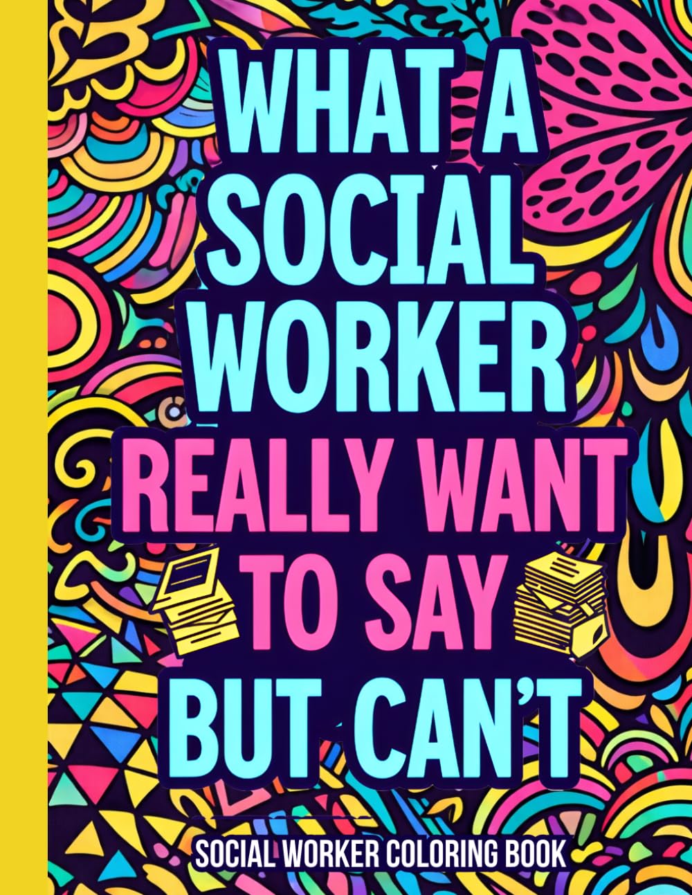 Social Worker Coloring Book: A Funny Adult Coloring Book and Appreciation Gift for Social Workers
