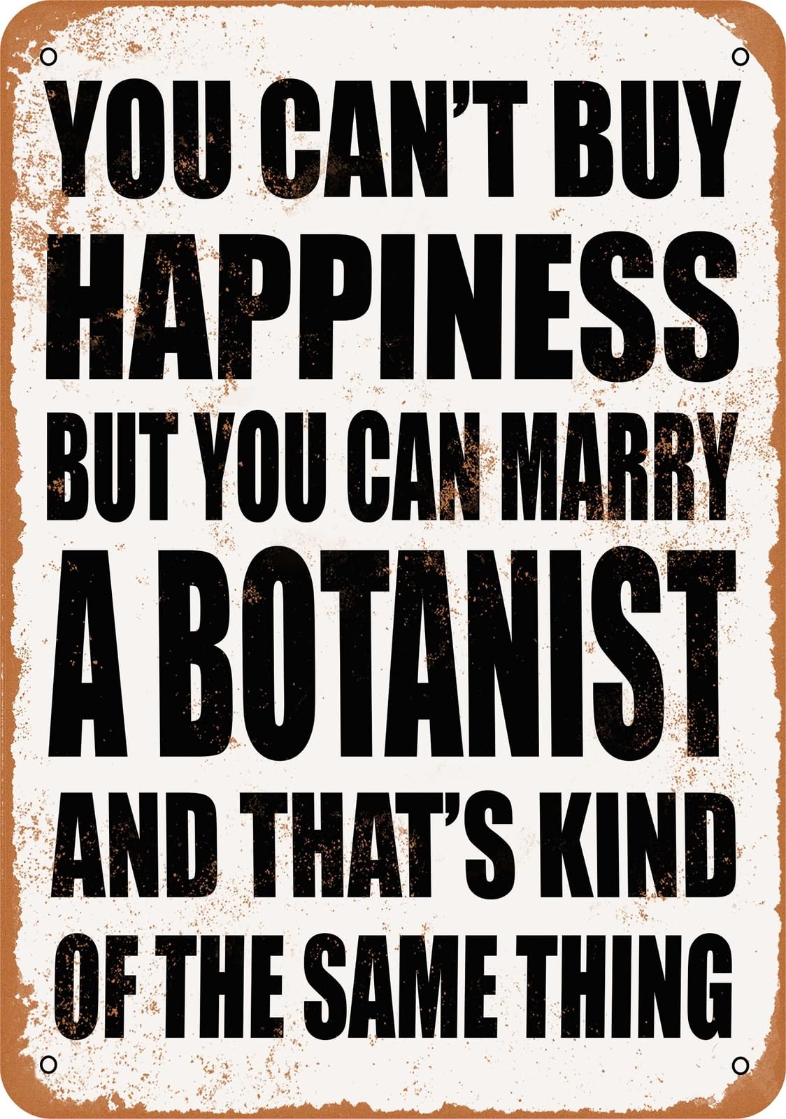Metal Sign - Marry a BOTANIST - Vintage Look home decor