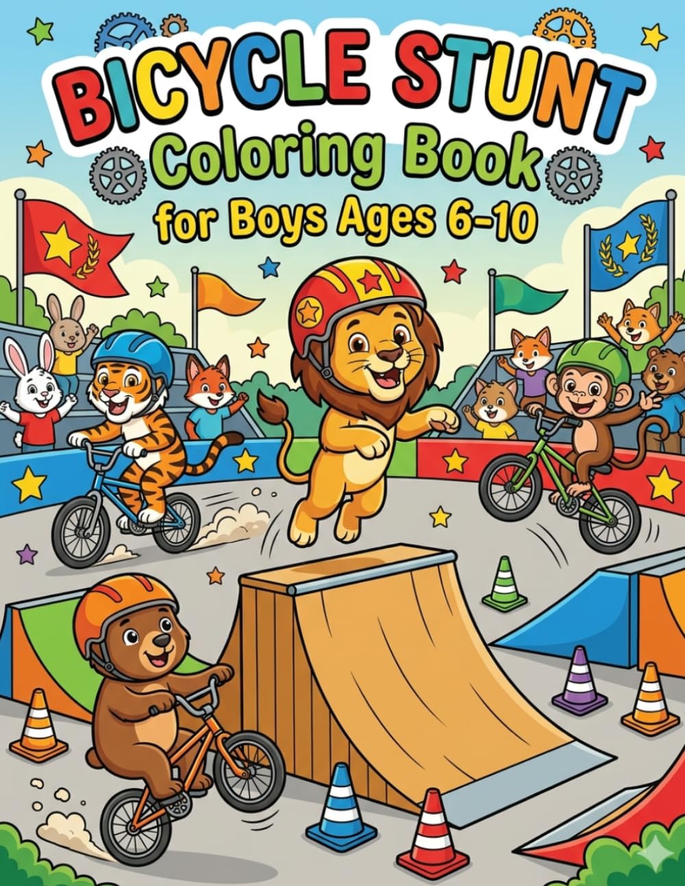 Bicycle Stunt Coloring Book for Boys Ages 6–10: Cool Animal Riders Performing BMX Stunts, Wheelies, Ramp Jumps, Racing Tracks & Extreme Sports Fun for Creative Kids