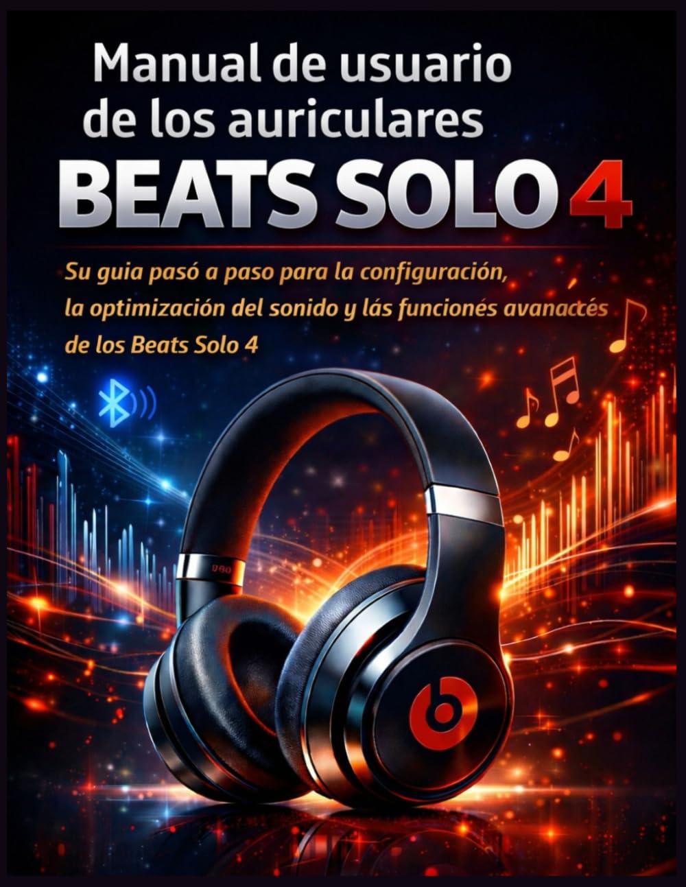 Manual de usuario de los auriculares Beats Solo 4: Su guía paso a paso para la configuración, la optimización del sonido y las funciones avanzadas de los Beats Solo 4