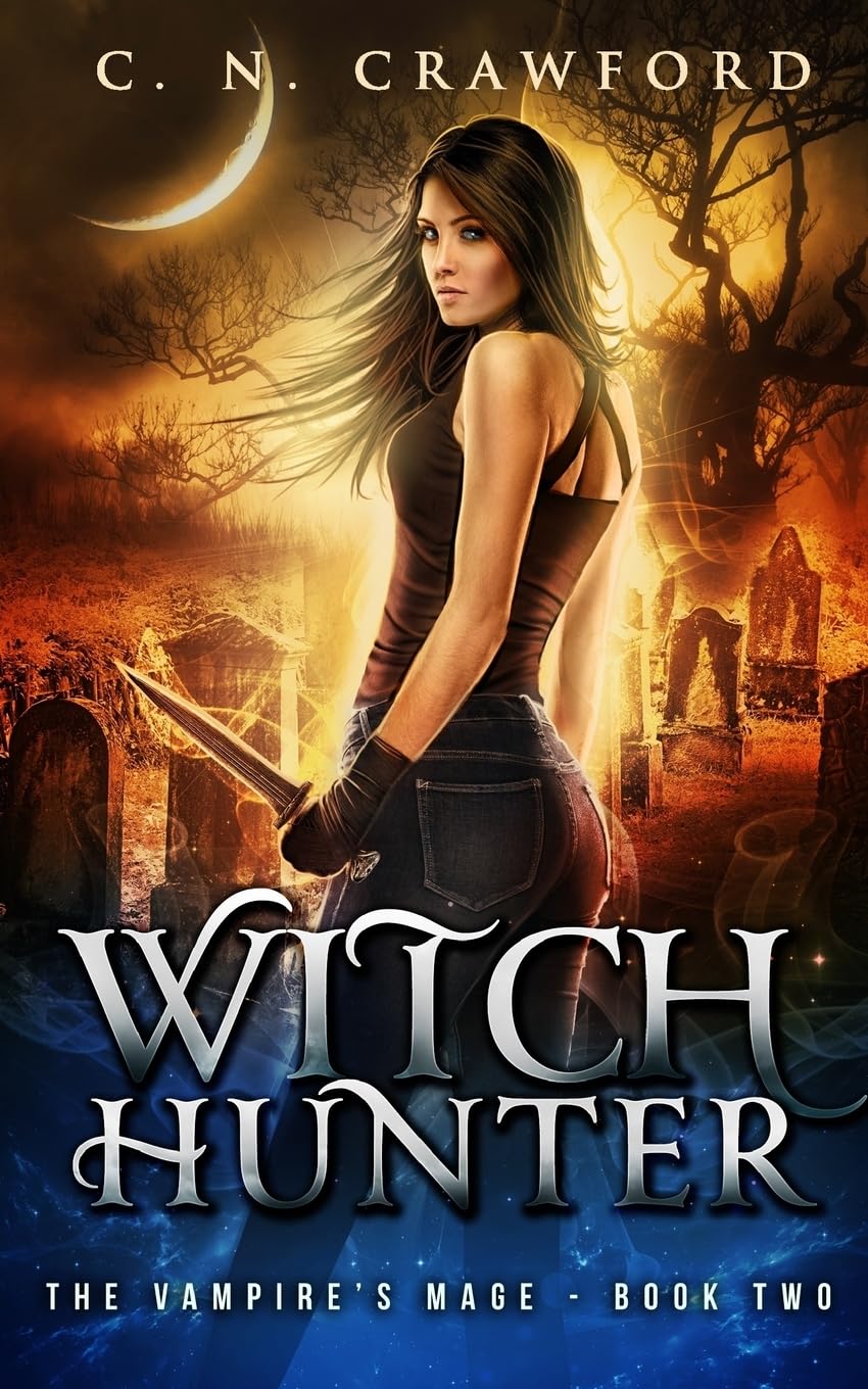 Witch Hunter: An Urban Fantasy Novel: Volume 2 (The Vampire's Mage Series)