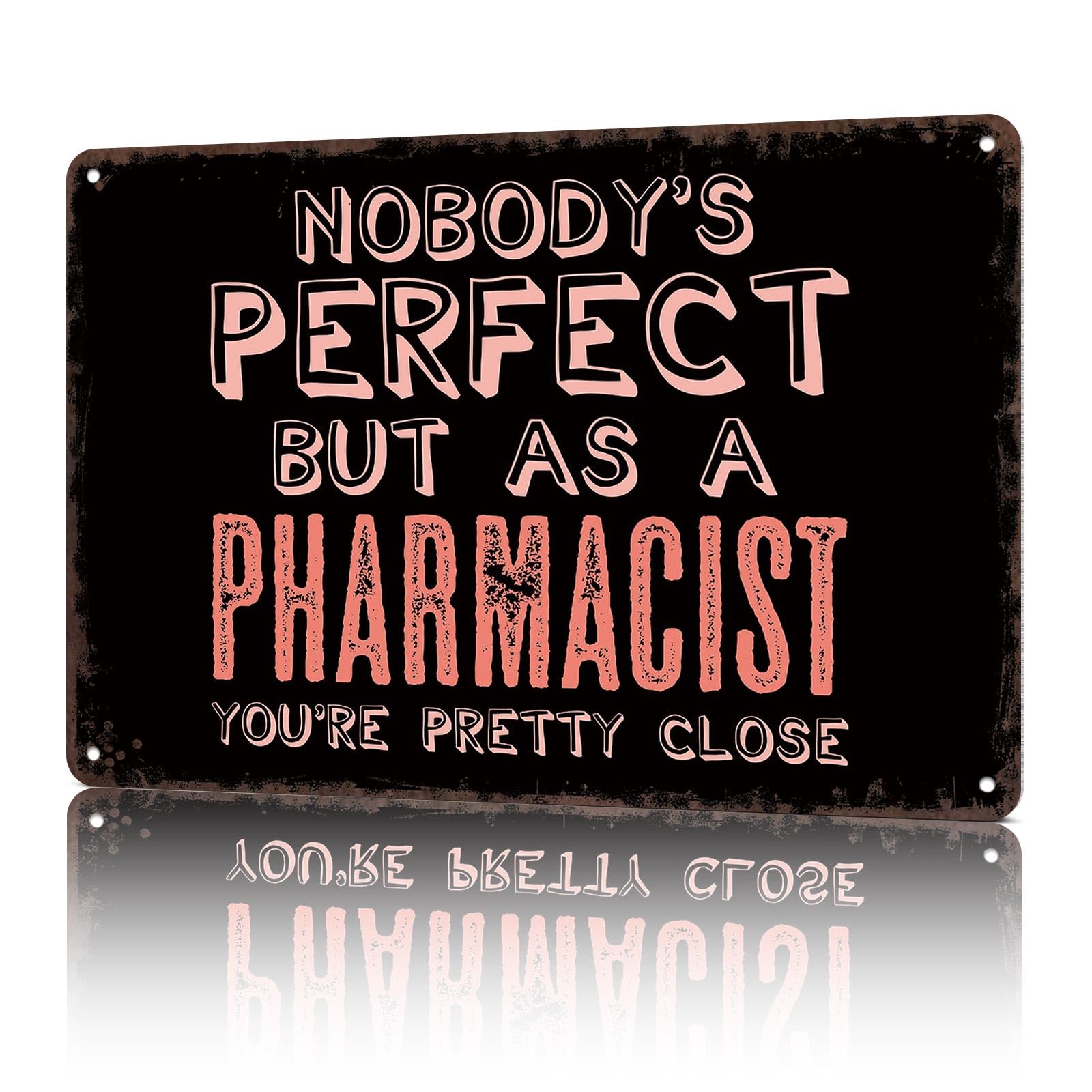 KWQDOZF Vintage Metal Signs Pharmacist Perfect Joke Funny Tin Sign Poster Wall Art For Home Room Bedroom Office Decor 8x12inch
