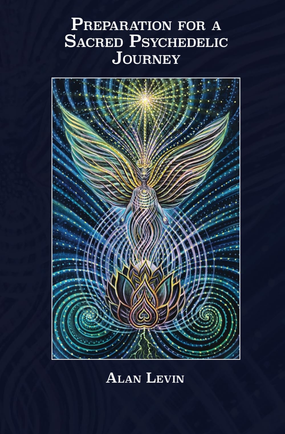 Preparation for a Sacred Psychedelic Journey