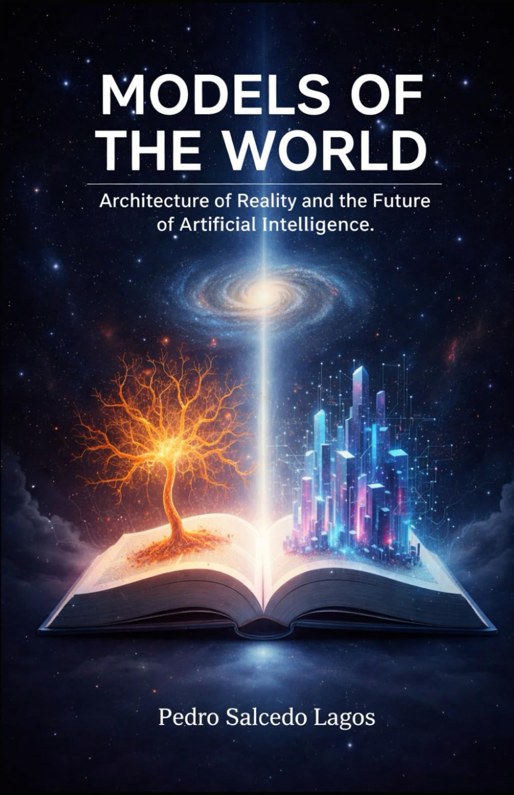 Models of the World. Architecture of Reality and the Future of Artificial Intelligence (Ciencias)
