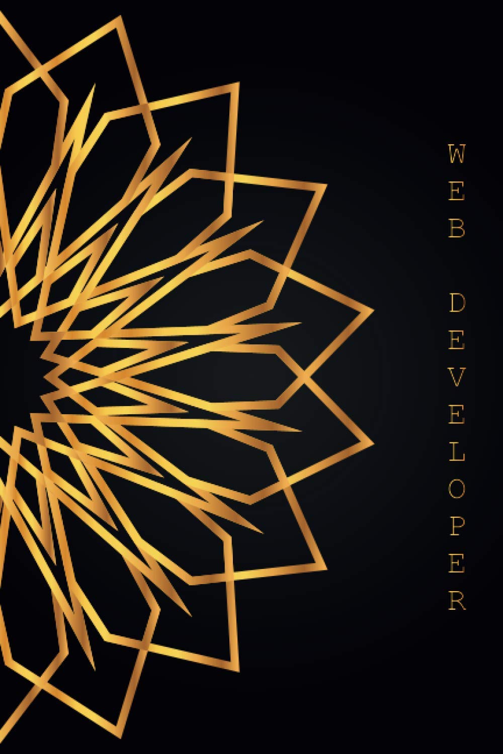 Web developer notebook: This is the best gift for you ,so be proud of your job .