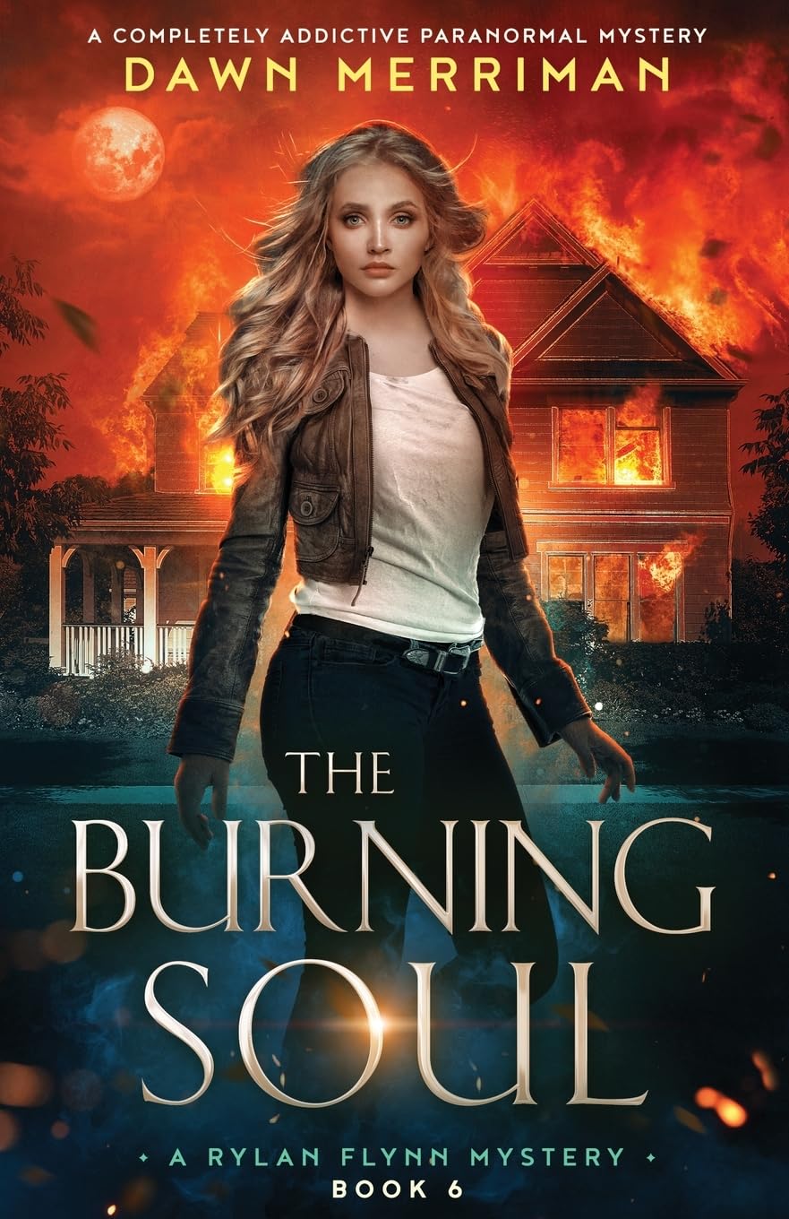The Burning Soul: A completely addictive paranormal mystery: 6 (A Rylan Flynn Mystery)