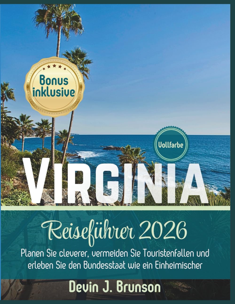 Virginia Reiseführer 2026: Planen Sie cleverer, vermeiden Sie Touristenfallen und erleben Sie den Bundesstaat wie ein Einheimischer
